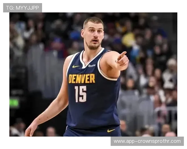 约基奇季后赛中高效挡拆主导进攻，提升掘金关键回合得分效率